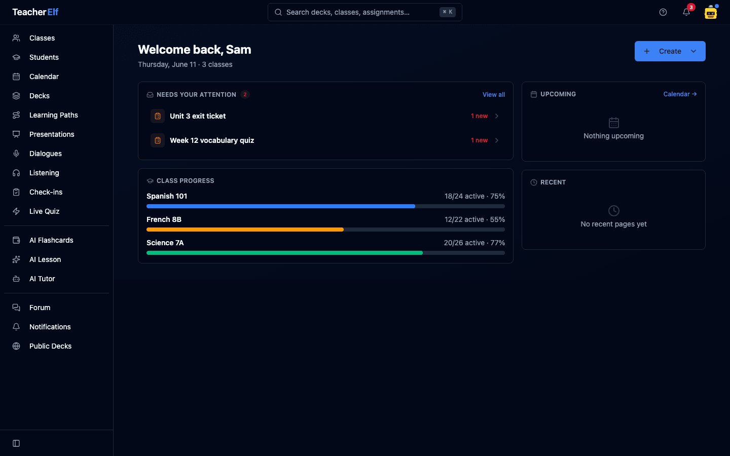 The teacher dashboard with a Welcome back heading and a Create button. Below it, a Needs Your Attention panel lists two check-ins with new responses, a Class Progress panel shows three classes with progress bars, and Upcoming and Recent panels sit on the right.