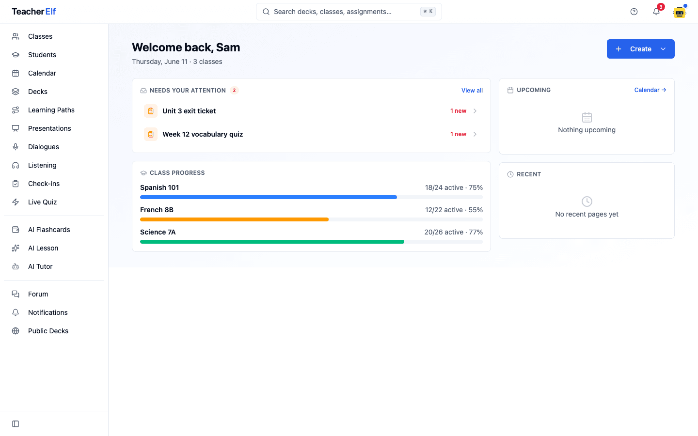 The teacher dashboard with a Welcome back heading and a Create button. Below it, a Needs Your Attention panel lists two check-ins with new responses, a Class Progress panel shows three classes with progress bars, and Upcoming and Recent panels sit on the right.